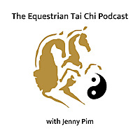 The Equestrian Tai Chi Podcast