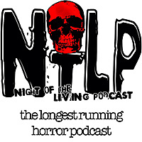 Night of the Living Podcast: Horror, Sci-Fi and Fantasy Film Discussion