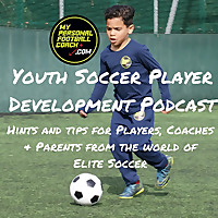 Youth Soccer Coaching Player Development Podcast
