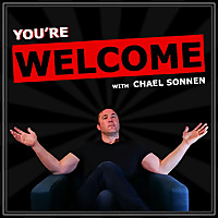You're Welcome! With Chael Sonnen