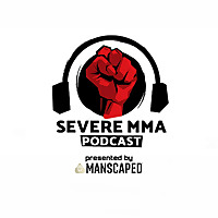 Severe MMA Podcast