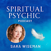 Spiritual Psychic with Sara Wiseman