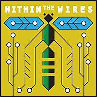 Within the Wires