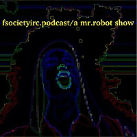 fsocietyirc.podcast/a mr.robot show