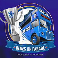 Blues on Parade: A Chelsea F.C. Podcast