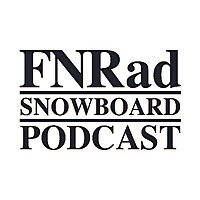 FNRad Snowboarding Podcast