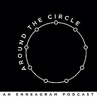 Around the Circle | An Enneagram Podcast
