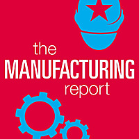 The Manufacturing Report