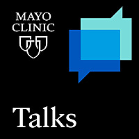 Mayo Clinic Talks