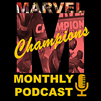 Marvel Champions Monthly: A Fan Podcast
