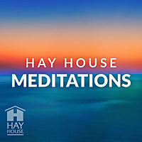 Hay House Meditations