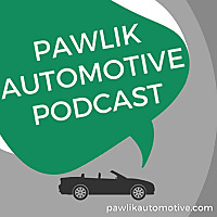 Pawlik Automotive Podcast