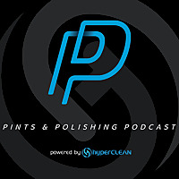 Pints and Polishing Auto Detailing Podcast