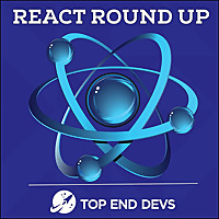 React Round Up