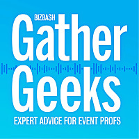 GatherGeeks by BizBash: The Event Industry Podcast
