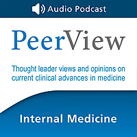PeerView Internal Medicine CME/CNE/CPE Audio Podcast