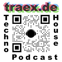 Traex Techno House Music Podcast
