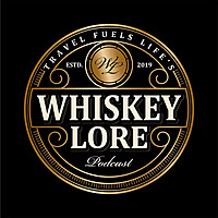 The Whiskey Lore® Podcast