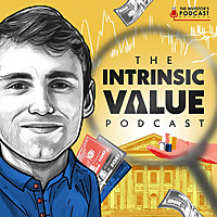 The Intrinsic Value Podcast - The Investor's Podcast Network