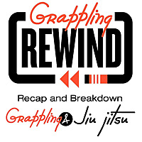 Grappling Rewind: Breakdowns of Professional BJJ and Grappling Events