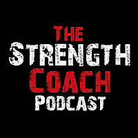 The Strength Coach Podcast