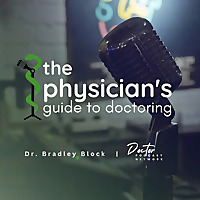 Thriving in Medicine: The Physician's Guide to Doctoring