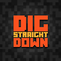 Dig Straight Down - A Minecraft Podcast