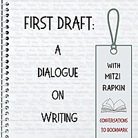 First Draft: A Dialogue on Writing
