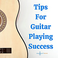 Tips For Guitar Playing Success