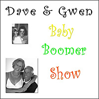 Dave and Gwen's Baby Boomer Show