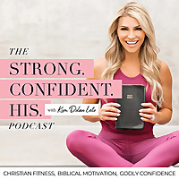 Strong. Confident. His. Christian Fitness, Godly Confidence, Biblical Motivation