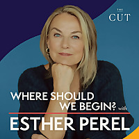 Where Should We Begin? with Esther Perel