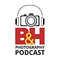 B&H Photography Podcast