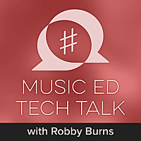 Music Ed Tech Talk