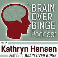 Brain over Binge Podcast