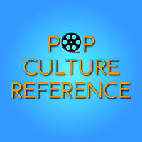 Pop Culture Reference