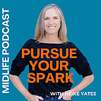 Pursue Your Spark - Midlife Health & Fitness, Menopause, Empty Nest Confidence, Health & Mindset, Wo