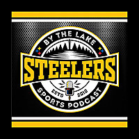 The Steelers By The Lake Podcast