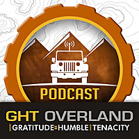 GHT Overland - The Overlanding, Adventure Travel Podcast