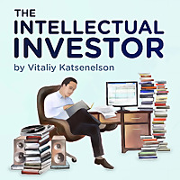 The Intellectual Investor   Value Investing by Vitaliy Katsenelson