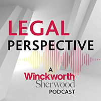 Legal Perspective - A Winckworth Sherwood Podcast