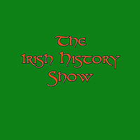The Irish History Show