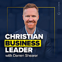 Christian Business Leader with Darren Shearer