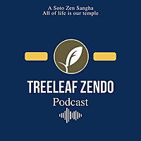 TREELEAF ZENDO PODCAST