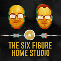 Six Figure Home Studio Podcast