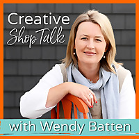 Creative Shop Talk with Wendy Batten