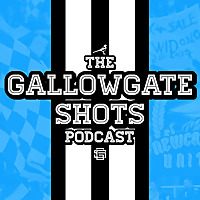 The GallowgateShots Podcast