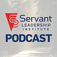 Servant Leadership Institute Podcast