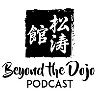Beyond the Dojo Podcast