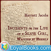 Incidents in the Life of a Slave Girl, Written by Herself